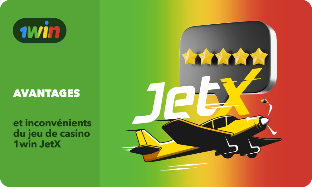 Le jeu 1win JetX présente des avantages et des inconvénients mineurs